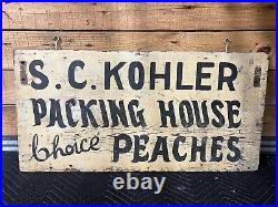 Old Wood Trade Sign Vintage Advertising Peaches Packing House Dbl Sided