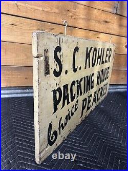 Old Wood Trade Sign Vintage Advertising Peaches Packing House Dbl Sided