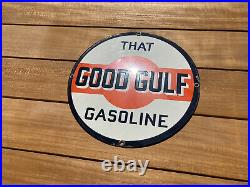 Original That Good Gulf Gasoline Advertising Porcelain Gas Oil Vintage Sign