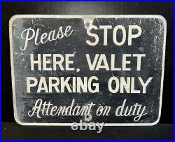 VINTAGE 24x18 Please Stop Here, Valet Parking Only Attendant On Duty Sign