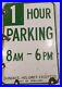Vintage-1-Hour-Parking-8am-6pm-City-Of-OAKLAND-PORCELAIN-Sign-12-18-01-jf