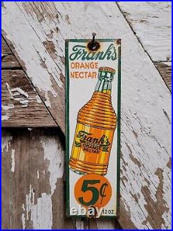 Vintage Franks Orange Nectar Porcelain Sign Beverage Soda Juice Bottled Drink