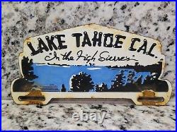 Vintage Lake Tahoe Porcelain Sign Plate Tag Topper Cali Gas Station Oil Service