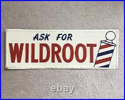 Vintage Original Ask For Wildroot Advertising Barber Shop Tin Sign W-49