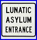 Vintage-Original-Lunatic-Asylum-Entrance-NOS-Sign-1960-s-1970-s-Embossed-01-jg