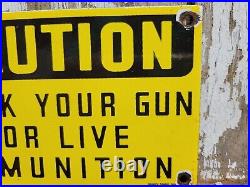 Vintage Porcelain Sign Old Caution Check Your Gun For Live Ammunition Firearms