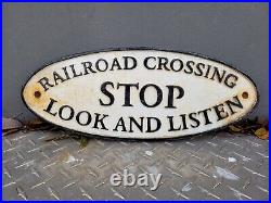 Vintage Railroad Crossing Sign Cast Iron Stop Look Listen Train Track Warning