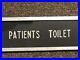 Vintage-Rare-Asylum-State-Hospital-Sign-Patients-Toilet-Bathroom-Sign-Original-01-mki